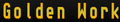 Golden-Work